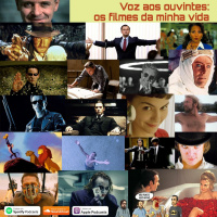 199 - Voz aos ouvintes: os filmes da minha vida