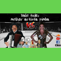 67 - Vale Tudo: melhor artista pimba