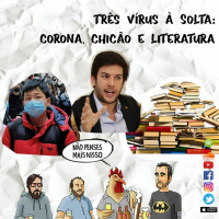 158 - Três vírus à solta: Corona, Chicão e Literatura