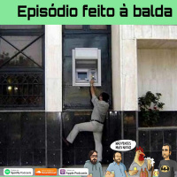217 - Episódio feito à balda