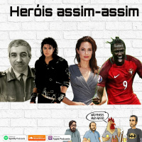 233 - Heróis assim-assim