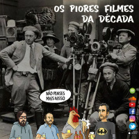152 - Os piores filmes da década
