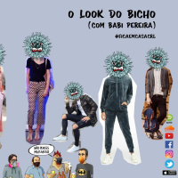 169 - O look do Bicho (com Babi Pereira)