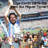 175 - Liga Covid 2019/20 (com Rui Miguel Tovar)