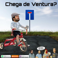 191 - Chega de Ventura?