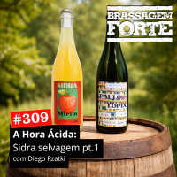 #309 - A Hora Àcida - Sidra Selvagem pt. 1