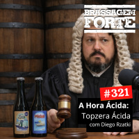 #321 A Hora Ácida 12: Julgando Forte Cozalinda