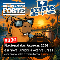 #330 - Nacional das Acervas 2026 e a nova Diretoria Acerva Brasil (com Tiago Panda e Jana Meirelles)