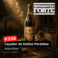 #338 - Caçador de Estilos Perdidos: Adambier
