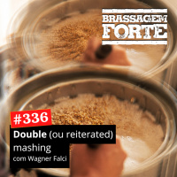 #336 - Double (ou reiterated) Mash, com Wagner Falci