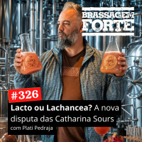#326 - Catharina Sour: Lacto ou Lachancea (com Plati Pedraja)