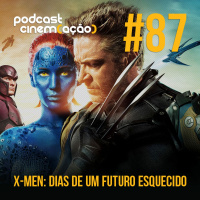 #87: X-Men - Dias de um Futuro Esquecido