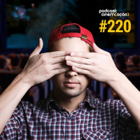 #220: Teasers, Trailers e… mais trailers?