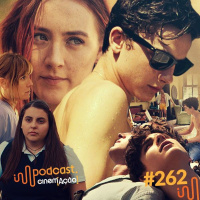 #262: Me Chame Pelo Seu Nome / Lady Bird