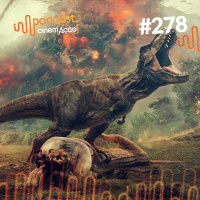 #278: Jurassic World: Reino Ameaçado