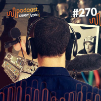 #270: Profissão: Técnico de Som Direto