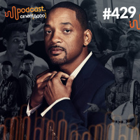 #429: Biografia: Will Smith