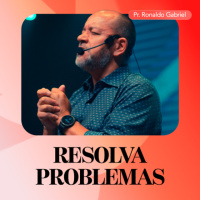 Resolva Problemas - Pr. Ronaldo Gabriel