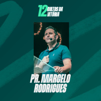 Pr. Marcelo Rodrigues - 12 Cultos da Vitória 2025