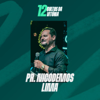 Pr. Nicodemos Lima - 12 Cultos da Vitória 2025