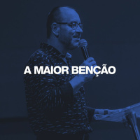 A Maior Benção // Pr. Ronaldo Gabriel