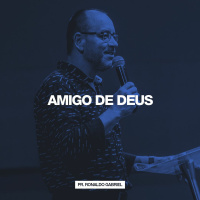Amigo de Deus // Pr. Ronaldo Gabriel