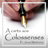 Reino Cristocêntrico [A carta aos Colossenses #1]