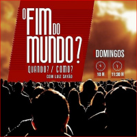 Israel e o Fim dos Tempos [O fim do mundo? Quando? Como?]