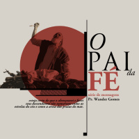 O pai da fé (10) [O Pai da Fé #10]
