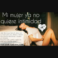 038 - Mi mujer ya no quiere intimidad