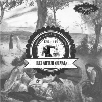 #44 - Rei Artur (Final)