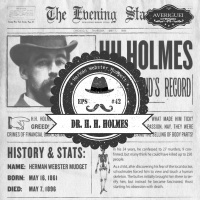 #42 - Dr. Henry Howard Holmes e o Castelo da Morte