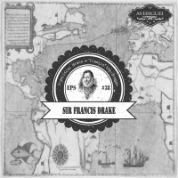 #38 - Sir Francis Drake