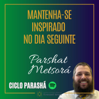 956 Mantenha-se inspirado no dia seguinte. Parshat Acharê