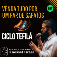 751 Venda tudo por um par de sapatos - Ciclo Tefilá