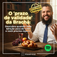 1372 O prazo de validade da Brachá: Descubra quando uma bênção para de valer e você precisa repetir.