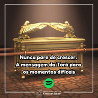 1445 Nunca pare de crescer: A mensagem da Torá para os momentos difíceis