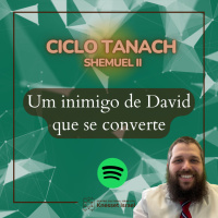 970 Um inimigo de David que se converte. Ciclo Tanach