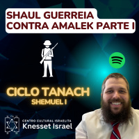 828 Shaul guerreia contra amalek parte I. Ciclo Tanach