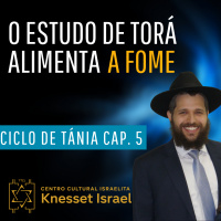 789 O estudo de Torá alimenta a fome. Tania cap. 5