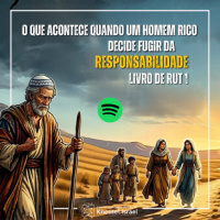 1390 O que acontece quando um homem rico decide fugir da responsabilidade? Livro de Rut 1