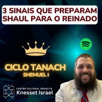 816 Três sinais que preparam shaul para o reinado. Ciclo Tanach