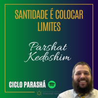 958 Santidade é colocar limites. Parshat Kedoshim