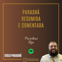 1237 Resumo da parashá comentada. Parshat Rêe