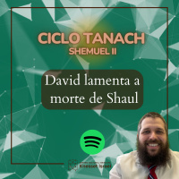 915 David lamenta a morte de Shaul. Ciclo Tanach