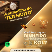 1363 A armadilha do ter muito: Você tem o que o dinheiro não pode comprar?