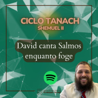 999 David canta Salmos enquanto foge. Ciclo Tanach