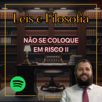 1007 Não se coloque em risco II. Ciclo Leis e Filosofia