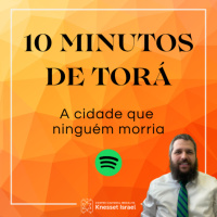 1224 NOVO CICLO 10 MINUTOS DE TORÁ! A cidade que ninguém morria