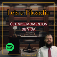 1228 Últimos momentos de vida. Ciclo Leis e Filosofia
